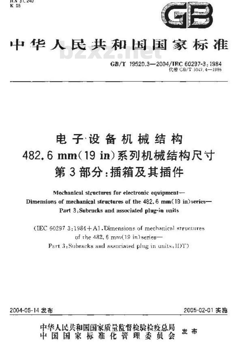 GB/T 19520.3-2004 电子设备机械结构 486.6 mm(19 in)系列机械结构尺寸 第3部分:插箱及其插件 GB/T 19520.3-2004 电子设备机械结构 486.6 mm(19 in)系列机械结构尺寸 第3部分:插箱及其插件