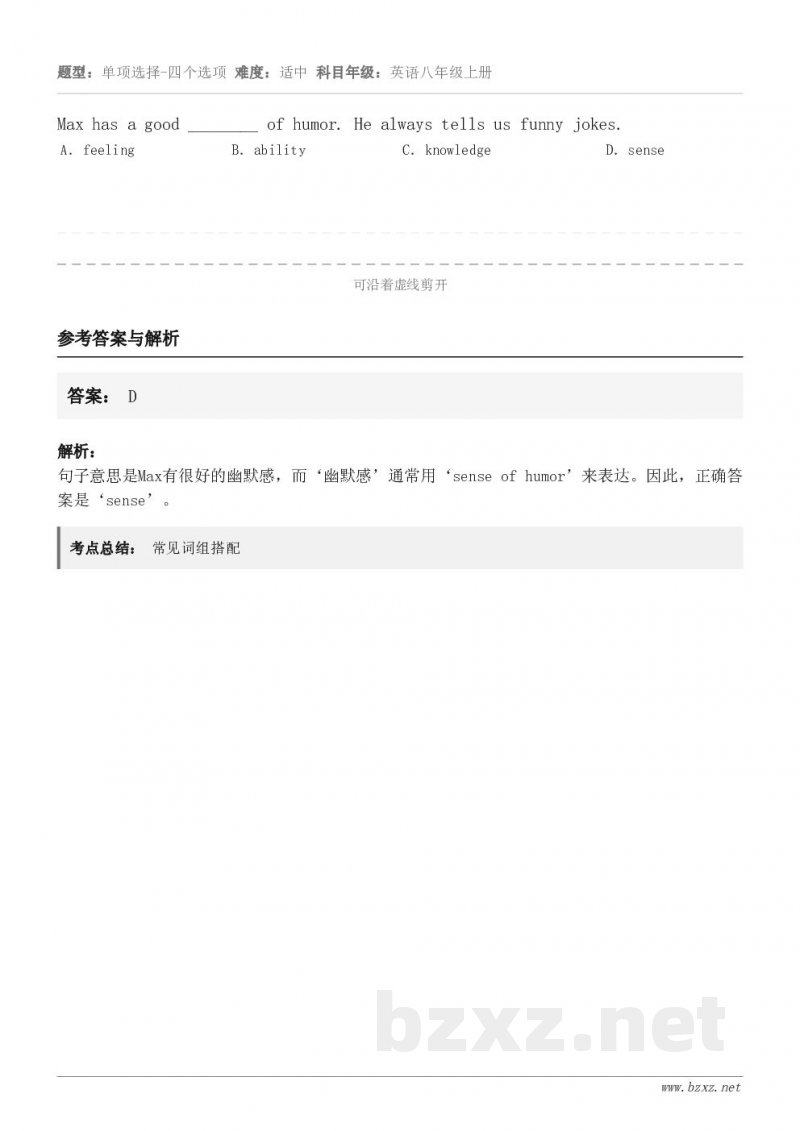 Max has a good ________ of humor. He always tells us fu...