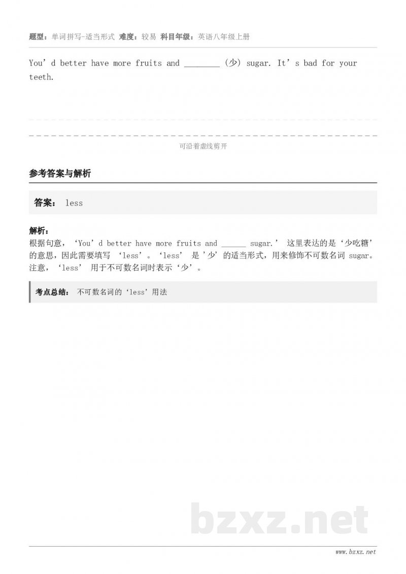 You’d better have more fruits and ________ (少) sugar. I...