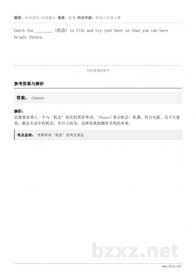 Catch the ________ (机会) in life and try your best so th...