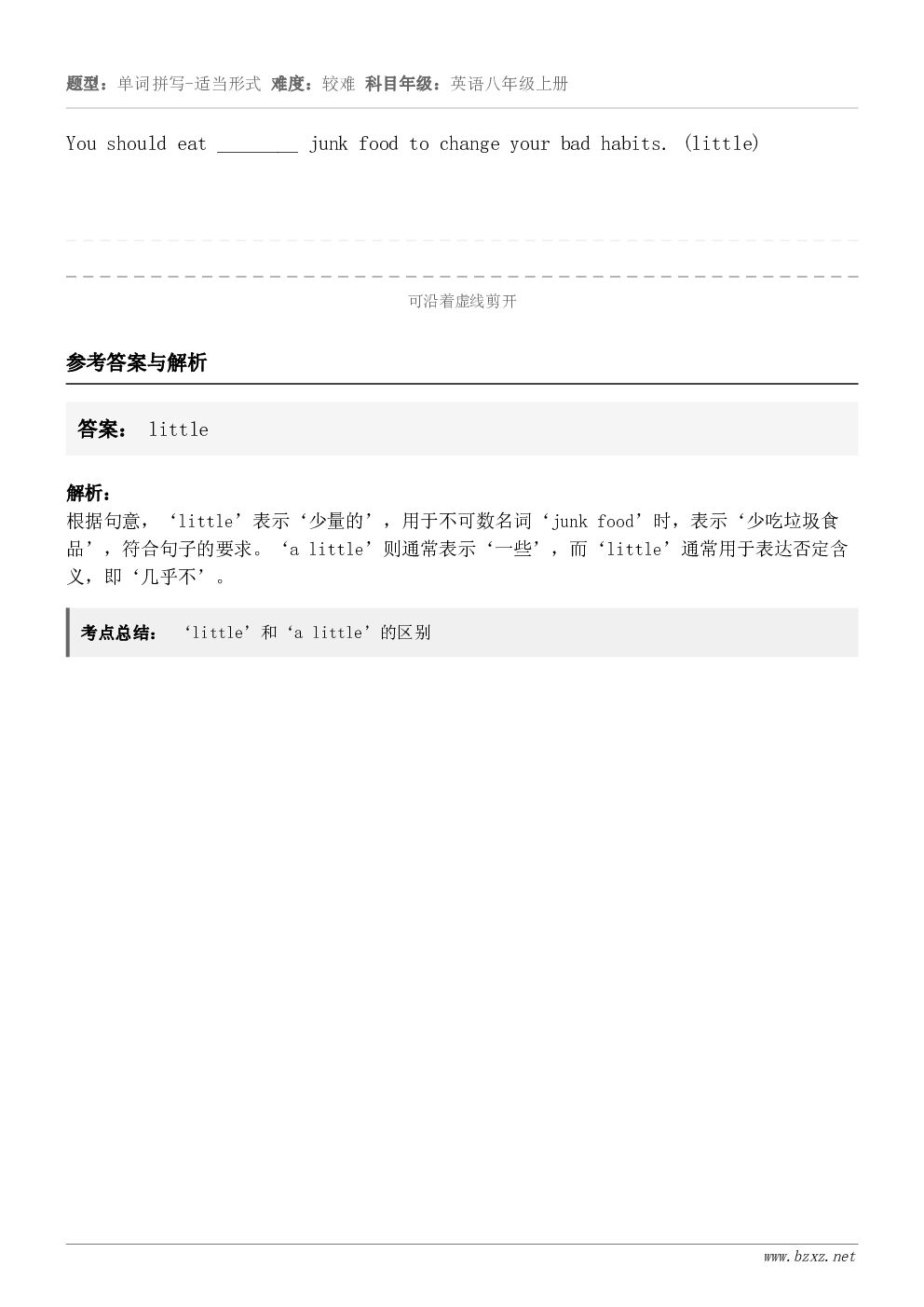 You should eat ________ junk food to change your bad ha...