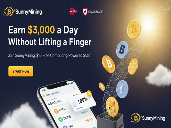 SunnyMining——让普通人日赚3000美元的被动收入工具！