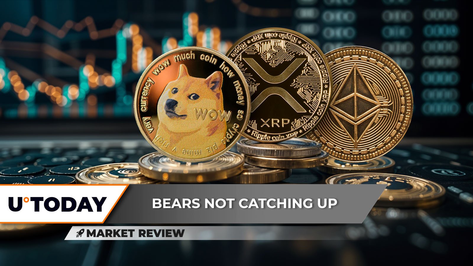 XRP突破束缚，以太坊（ETH）：自五月以来的最大突破，狗狗币（DOGE）终于看涨