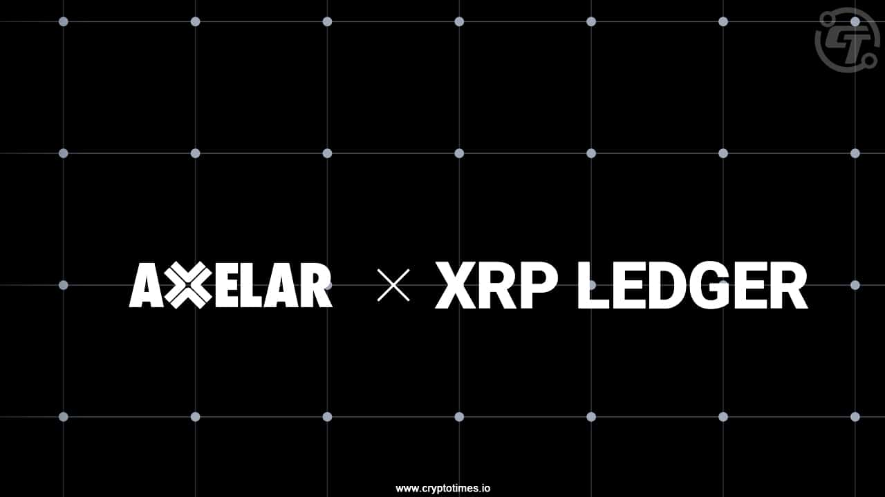 Axelar将跨链转账功能引入XRP Ledger EVM侧链