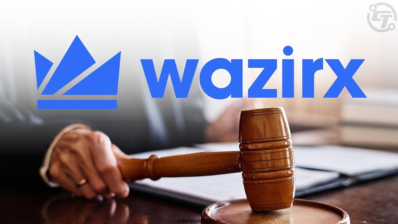 新加坡法院下令在WazirX纠纷中提交新的宣誓书